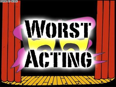 18_Worst_Acting.jpg